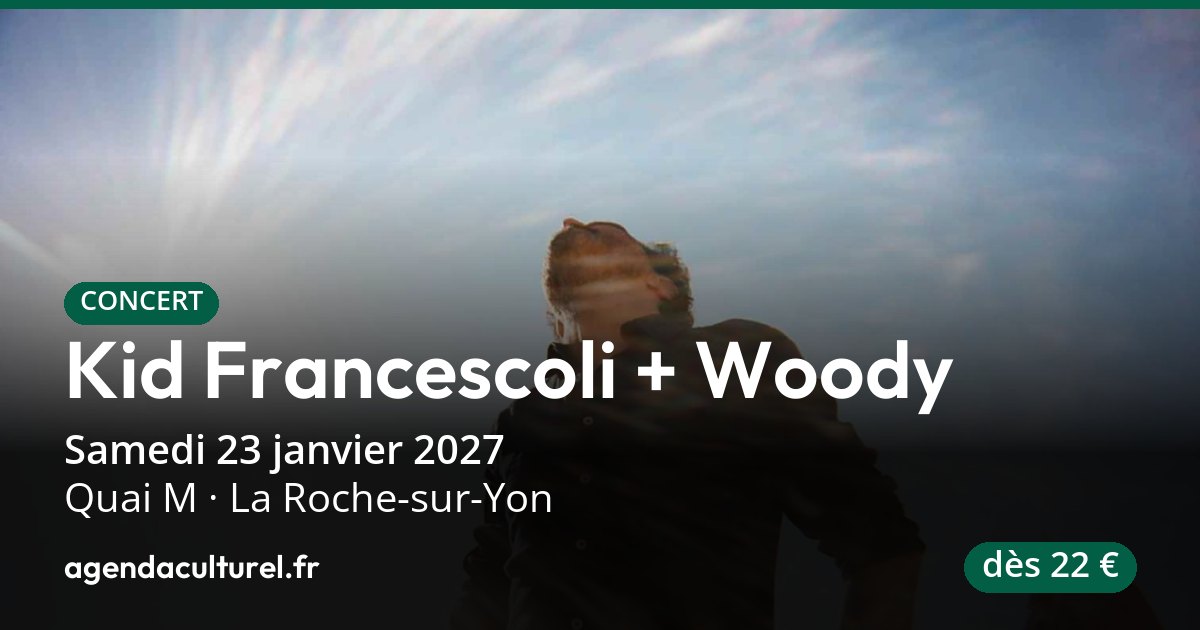 Kid Francescoli + Woody à La Roche-sur-Yon le 23 janv. 2027