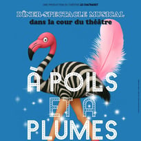 « À poils et à plumes » Dîner-Spectacle Musical